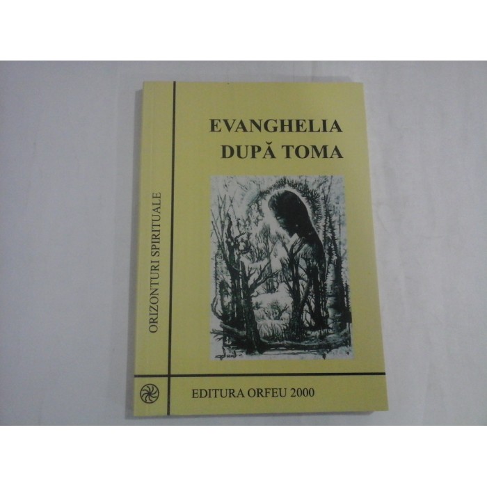 EVANGHELIA DUPA TOMA  -  ORIZONTURI SPIRITUALE  -  VASILE ANDRU